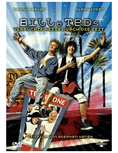 Bill & Ted's verrückte Reise durch...
