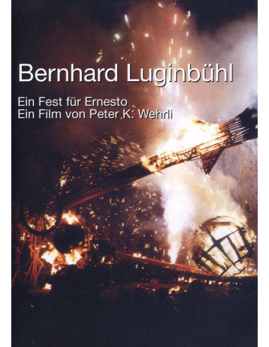 Bernhard Luginbühl - Ein Fest für...
