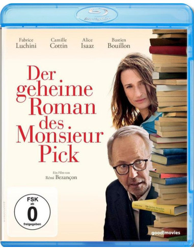 Der geheime Roman des Monsieur Pick...