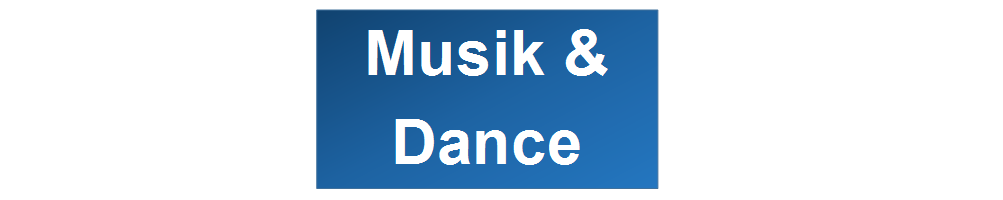 Musik & Dance